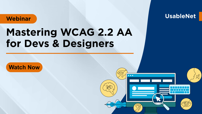 Watch the webinar "Mastering WCAG 2.2 AA for Devs and Designers" on-demand now